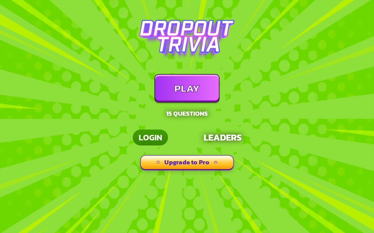 Dropout Trivia Homepage